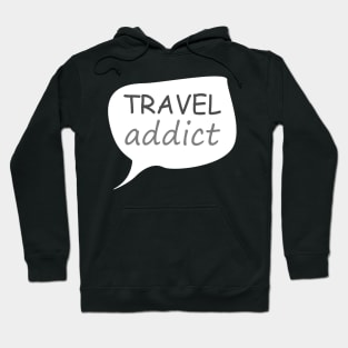 Travel addict Hoodie